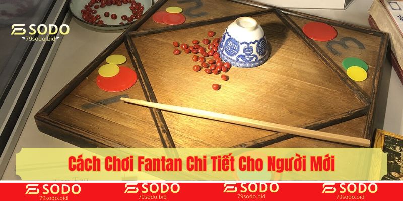 cách chơi Fantan